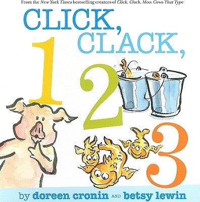 Click, Clack, 123 by Cronin, Doreen