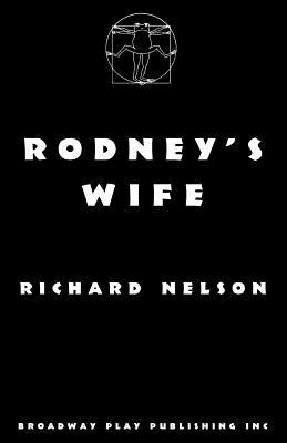 Rodney's Wife by Nelson, Richard