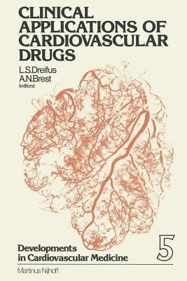 Clinical Applications of Cardiovascular Drugs by Dreifus, L. S.