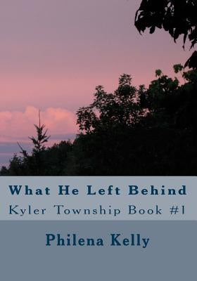What He Left Behind by Kelly, Philena