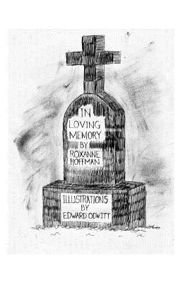 In Loving Memory by Odwitt, Edward