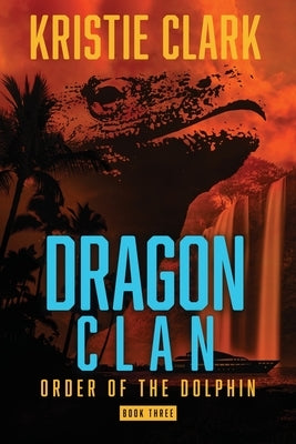 Dragon Clan by Clark, Kristie