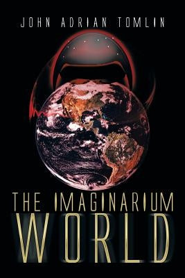 The Imaginarium World by Tomlin, John Adrian