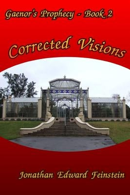 Corrected Visions by Feinstein, Jonathan Edward