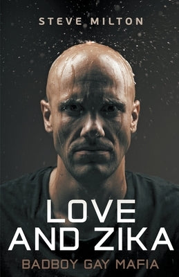 Love and Zika by Milton, Steve
