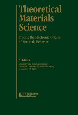 Theoretical Materials Science by Gonis, A.
