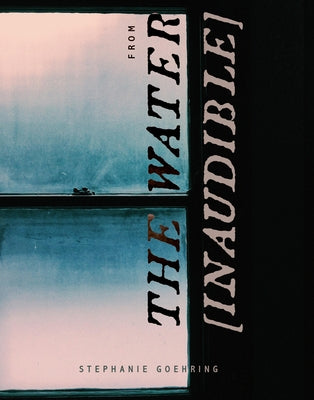 From the Water [inaudible] by Goehring, Stephanie