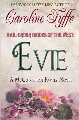 Mail-Order Brides of the West: Evie by Fyffe, Caroline