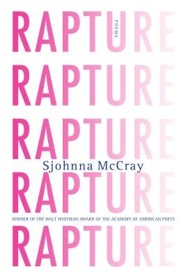 Rapture: Poems by McCray, Sjohnna