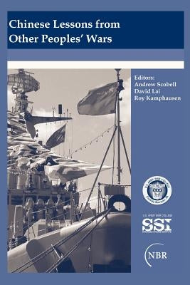 Chinese Lessons from Other Peoples' Wars by Lai, David