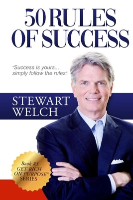 50 Rules of Success by Welch, Stewart, III