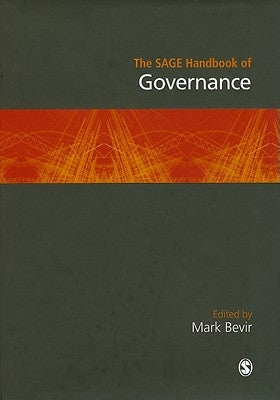 The SAGE Handbook of Governance by Bevir, Mark