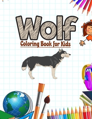 Wolf Coloring Book for kids: Animal coloring book by Press, Neocute