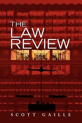 The Law Review by Gaille, Scott