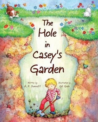 The Hole in Casey's Garden by Dunnett, A. R.