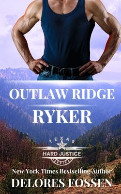 Outlaw Ridge: Ryker by Fossen, Delores