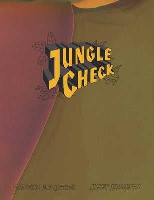 Cristina de Middel & Kalev Erickson: Jungle Check by de Middel, Cristina