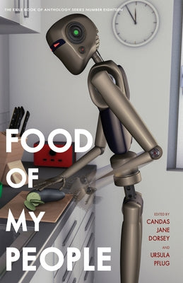 Food of My People: The Exile Book of Anthology Series Number Nineteen by Dorsey, Candas Jane