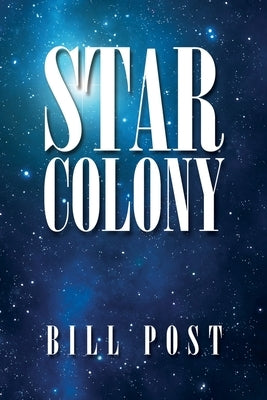 Star Colony by Post, Bill
