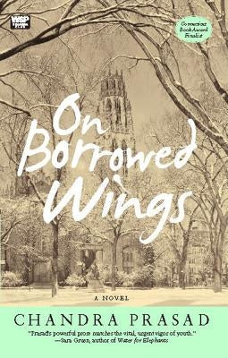 On Borrowed Wings by Prasad, Chandra