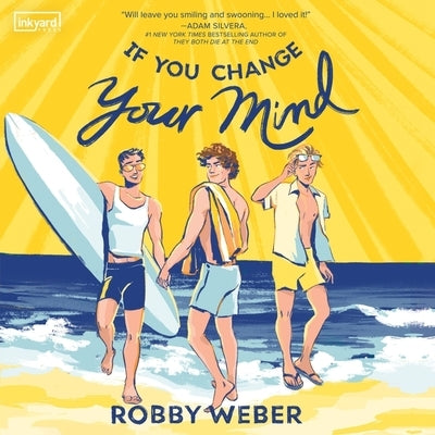 If You Change Your Mind by Weber, Robby
