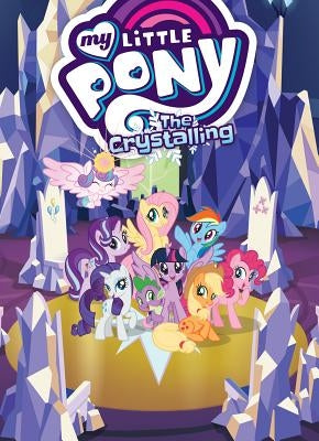 My Little Pony: The Crystalling by Eisinger, Justin