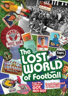 The Lost World of Football by Hammond, Derek