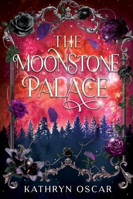 The Moonstone Palace by Oscar, Kathryn