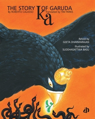 Ka: The Story of Garuda by Calasso, Roberto