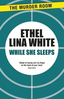 While She Sleeps by White, Ethel Lina