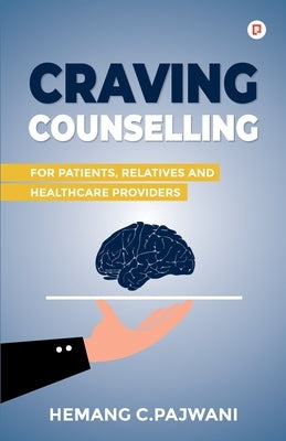 Craving Counselling by Pajwani, Hemang C.