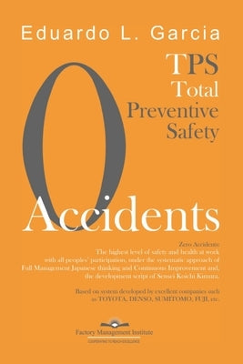 Zero Accidents: Total Preventive Safety by Garcia, Eduardo L.