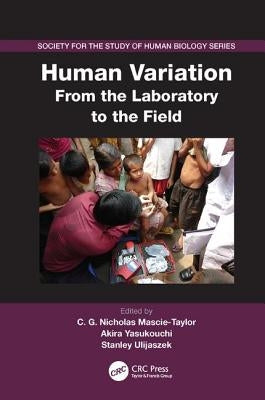 Human Variation: From the Laboratory to the Field by Mascie-Taylor, C. G. Nicholas