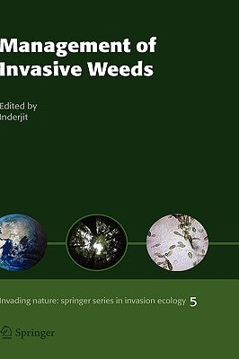 Management of Invasive Weeds by Inderjit