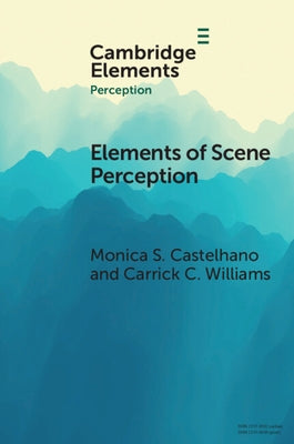 Elements of Scene Perception by Castelhano, Monica S.