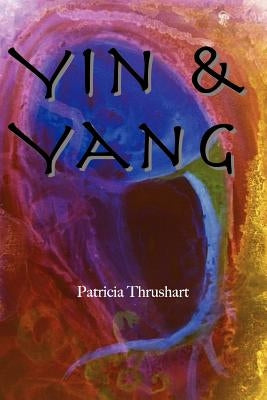 Yin & Yang by Thrushart, Patricia