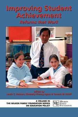 Improving Student Achievement: Reforms That Work (PB) by Solmon, Lewis C.