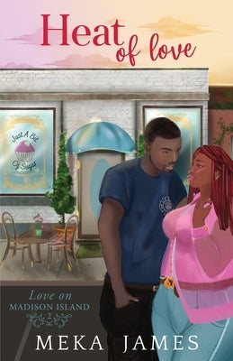 Heat of Love by James, Meka