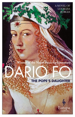 The Pope's Daughter: A Novel of Lucrezia Borgia by Fo, Dario