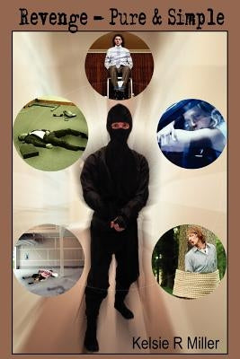 Revenge - Pure & Simple by Miller, Kelsie R.