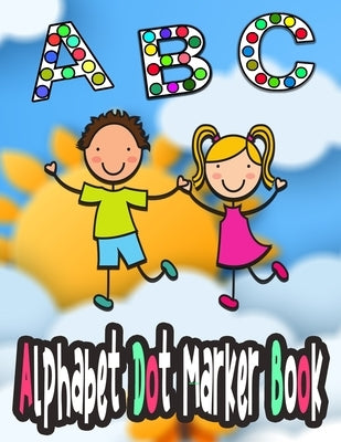 Alphabet dot marker book: abc dot to do by Zack Rh