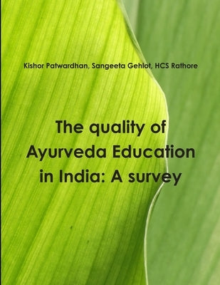 The quality of Ayurveda education in India: A survey by Patwardhan, Kishor