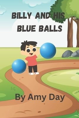 Billy And His Blue Balls by Day, Amy
