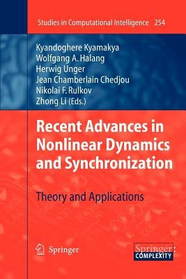 Recent Advances in Nonlinear Dynamics and Synchronization: Theory and Applications by Kyamakya, Kyandoghere