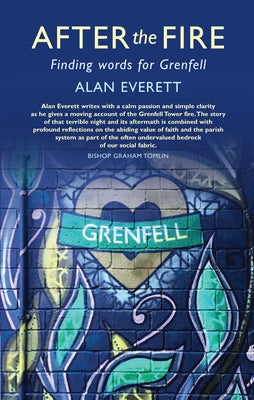 After the Fire: Finding Words for Grenfell by Everett, Alan