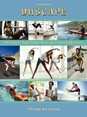 Dhsgape: Dilemma of High School Girls and Physical Education (2nd Edition) by Casey, Thomp Lu