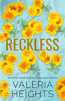 Reckless: Best Friend's Older Brother Romance by Heights, Valeria