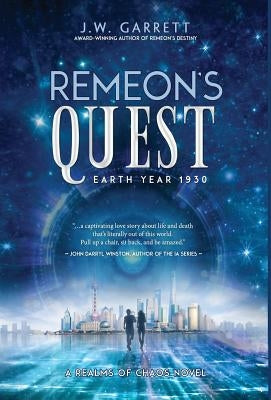 Remeon's Quest: Earth Year 1930 by Garrett, J. W.