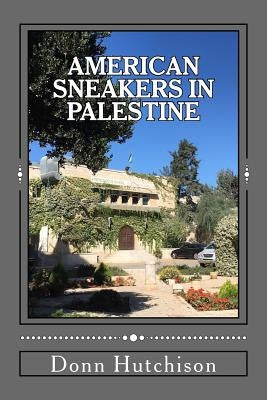 American Sneakers in Palestine by Hutchison, Donn