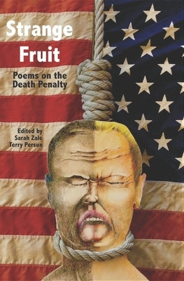 Strange Fruit: Poems on the Death Penalty by Zale, Sarah